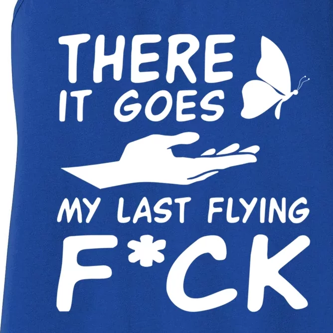 There It Goes My Last Flying Fuck Gift Women's Racerback Tank