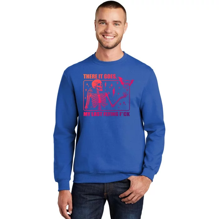 There It Goes My Last Flying F Halloween Skeleton Cute Gift Sweatshirt