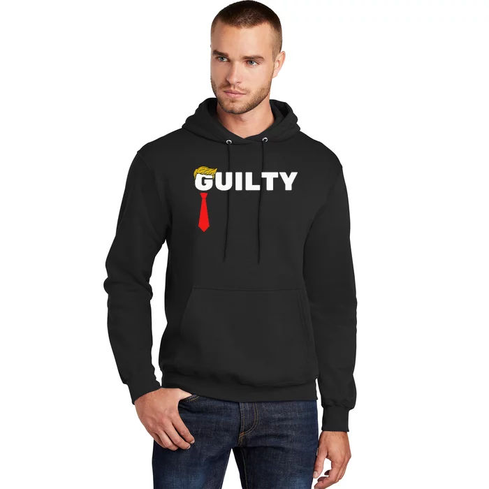 Trump Is Guilty Trump Is Guilty On 34 Counts Hoodie