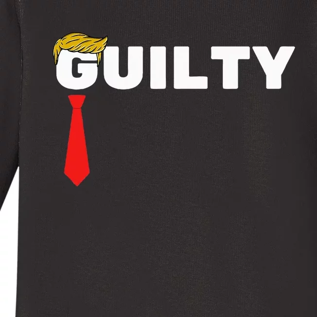 Trump Is Guilty Trump Is Guilty On 34 Counts Baby Long Sleeve Bodysuit