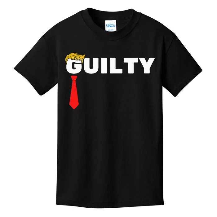 Trump Is Guilty Trump Is Guilty On 34 Counts Kids T-Shirt