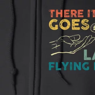 There It Goes My Last Flying Fck Funny Sarcastic Full Zip Hoodie