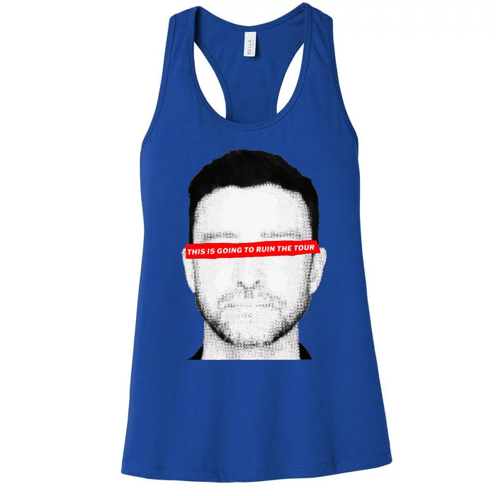 This Is Going To Ruin The Women's Racerback Tank