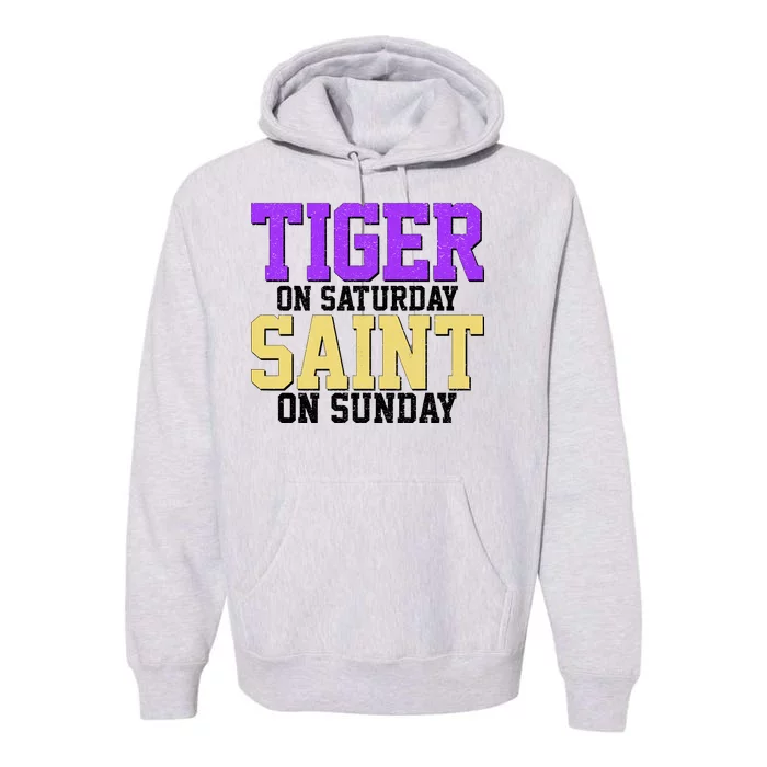 Tiger On Saturday Saint On Sunday Louisiana Football Premium Hoodie