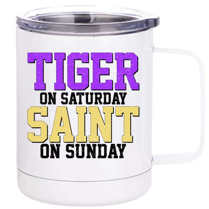 Tiger On Saturday Saint On Sunday Louisiana Football Front & Back 12oz Stainless Steel Tumbler Cup