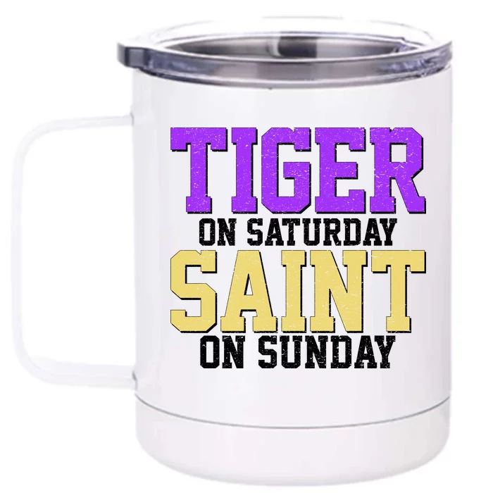 Tiger On Saturday Saint On Sunday Louisiana Football Front & Back 12oz Stainless Steel Tumbler Cup