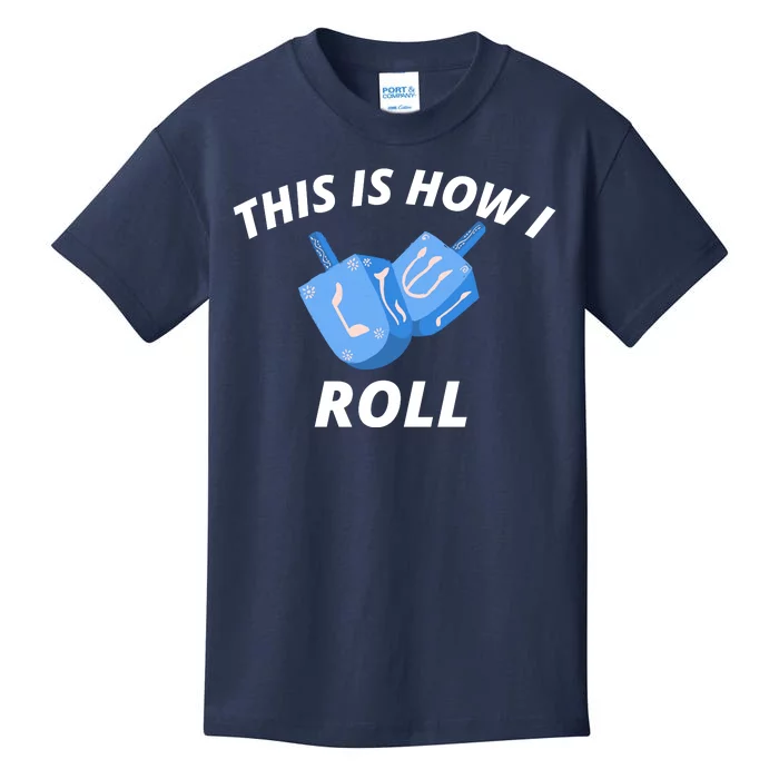 This Is How I Roll Funny Dreidel Funny Dreidel Gift Menorah Chanukah Hanukkah Kids T-Shirt