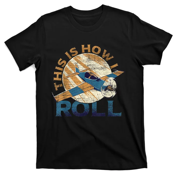 This Is How I Roll Pilot T-Shirt