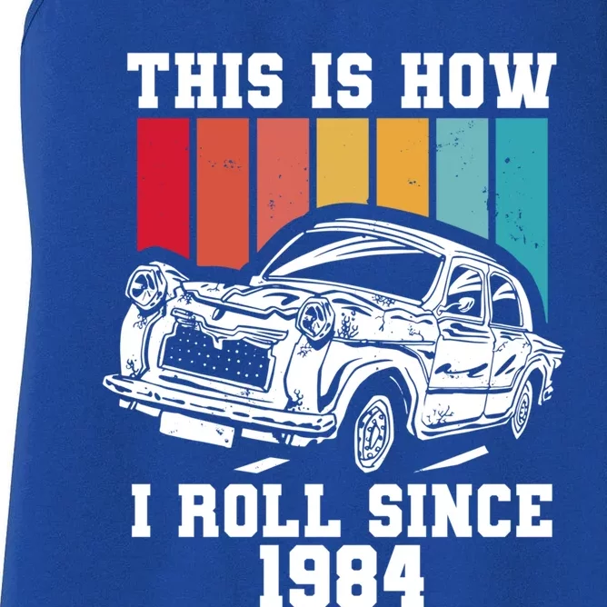 This Is How I Roll Since 1984 Cute Gift Women's Racerback Tank