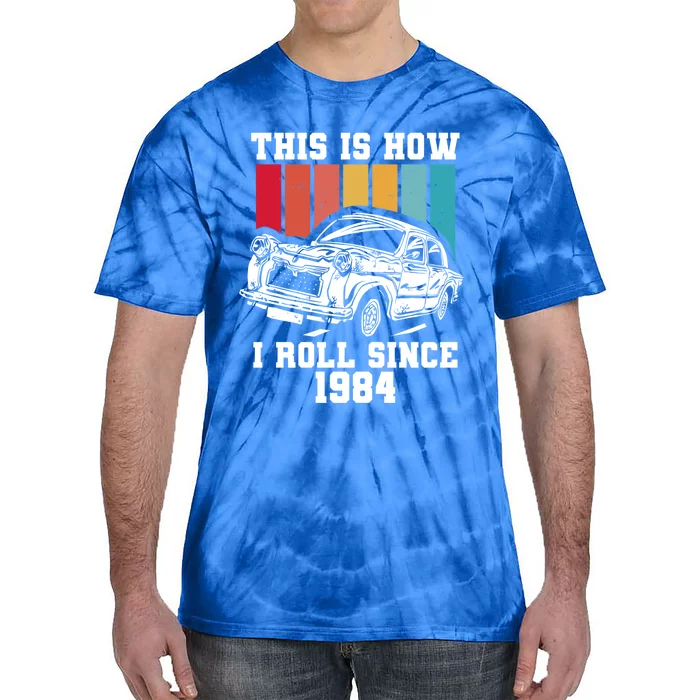 This Is How I Roll Since 1984 Cute Gift Tie-Dye T-Shirt