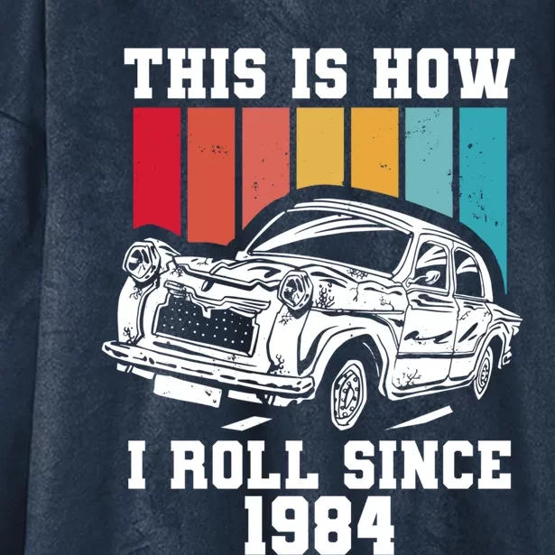 This Is How I Roll Since 1984 Cute Gift Hooded Wearable Blanket