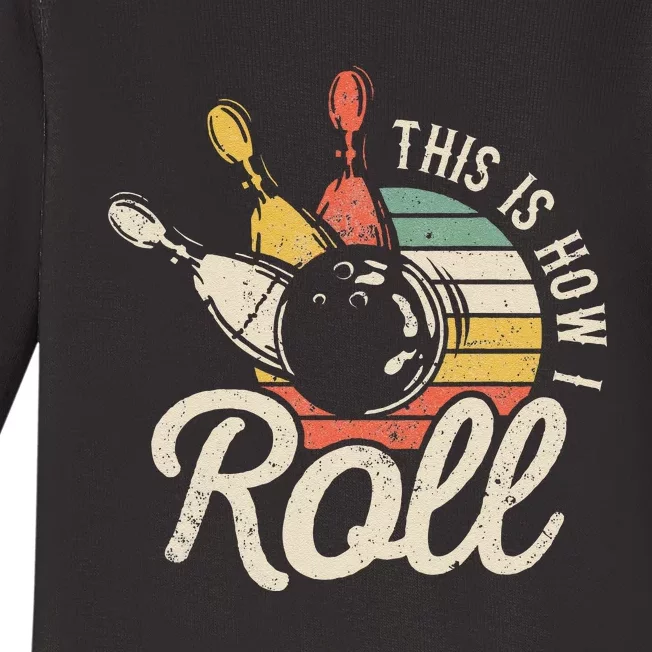 This Is How I Roll Retro Bowling Bowler Funny Gift Baby Long Sleeve Bodysuit