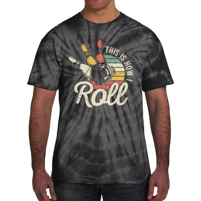 This Is How I Roll Retro Bowling Bowler Funny Gift Tie-Dye T-Shirt