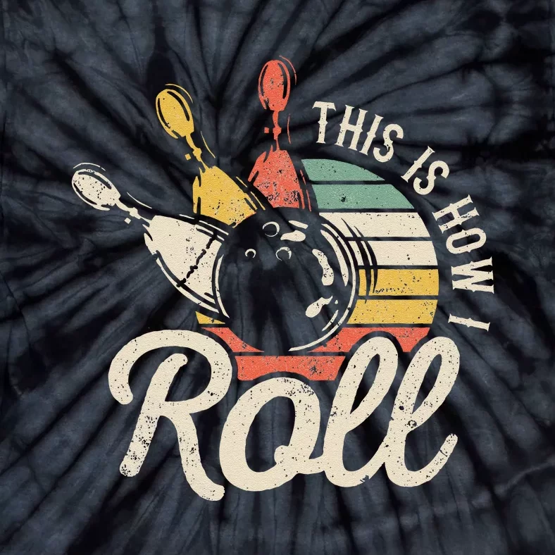 This Is How I Roll Retro Bowling Bowler Funny Gift Tie-Dye T-Shirt