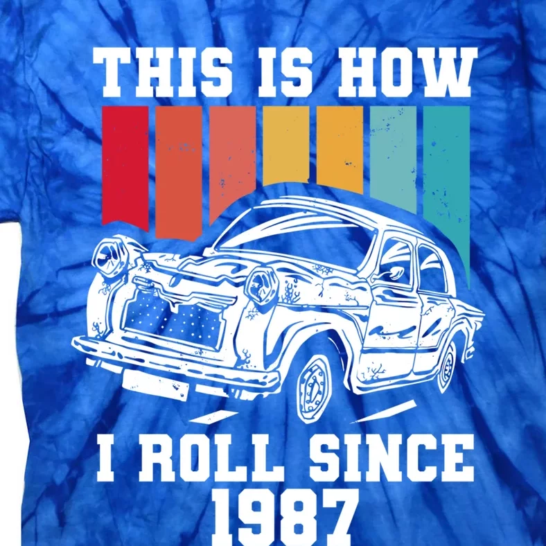 This Is How I Roll Since 1987 Gift Tie-Dye T-Shirt