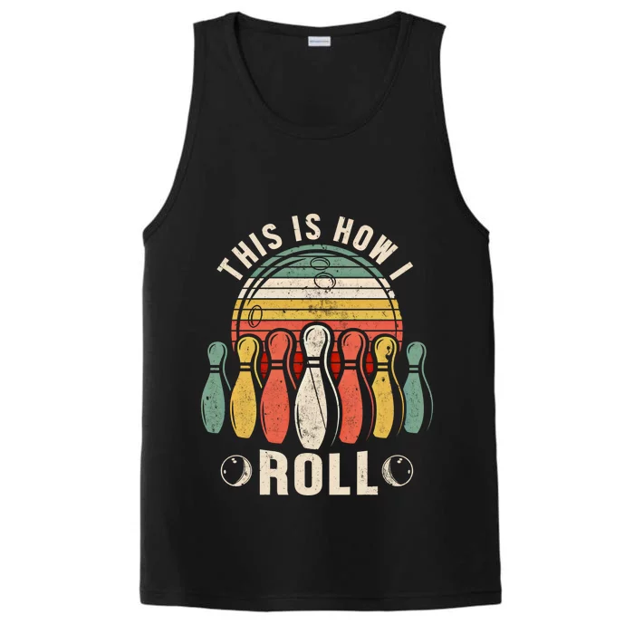 This Is How I Roll Retro Bowling Bowler Funny Gift Performance Tank