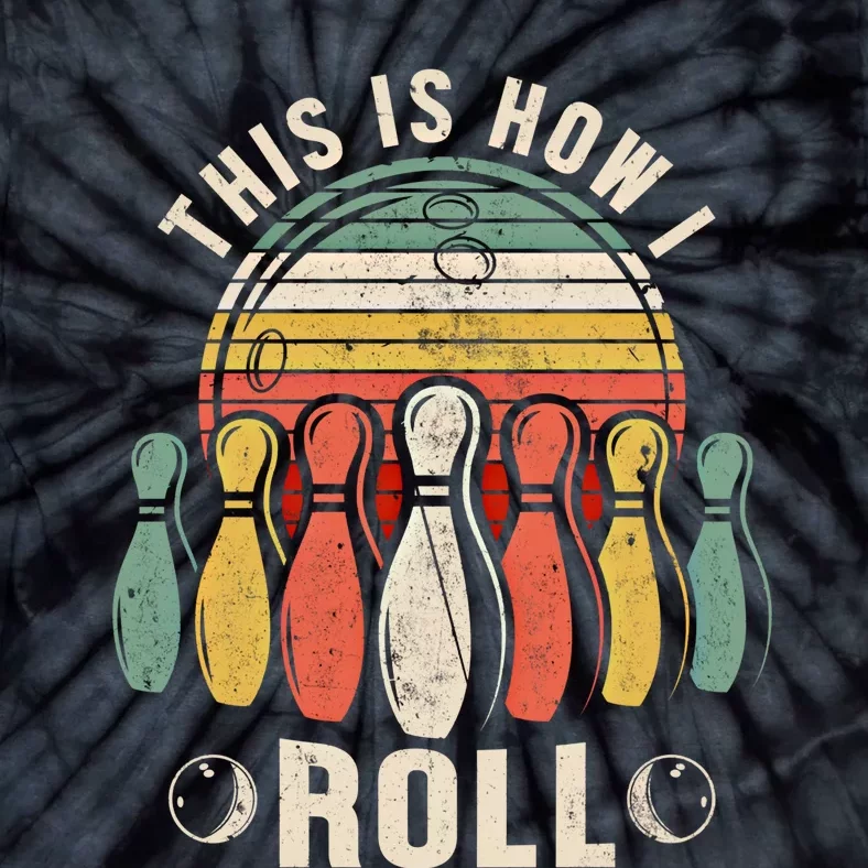 This Is How I Roll Retro Bowling Bowler Funny Gift Tie-Dye T-Shirt