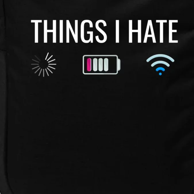 Things I Hate Programmer Nerd Funny Gift Impact Tech Backpack