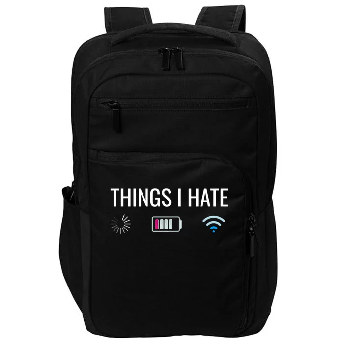 Things I Hate Programmer Nerd Funny Gift Impact Tech Backpack