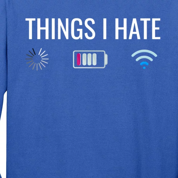 Things I Hate Programmer Nerd Funny Gift Tall Long Sleeve T-Shirt