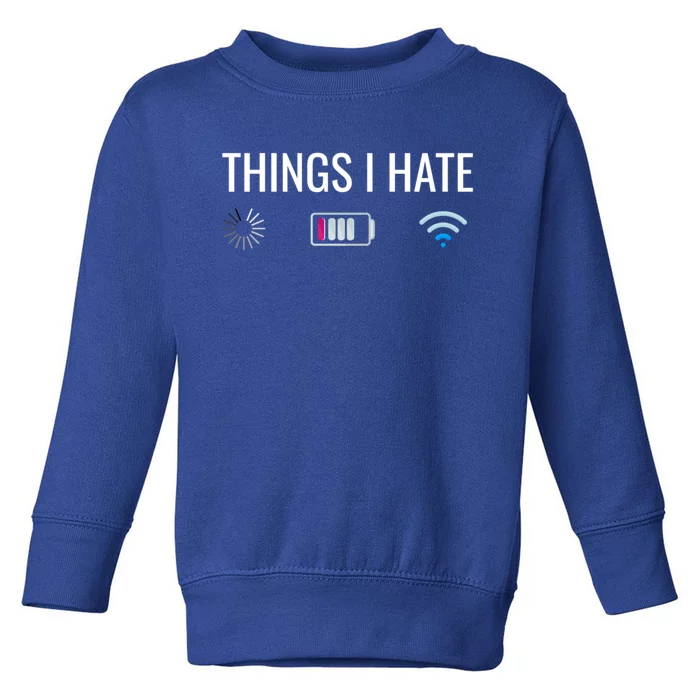 Things I Hate Programmer Nerd Funny Gift Toddler Sweatshirt