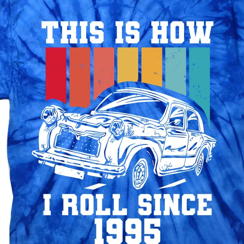 This Is How I Roll Since 1995 Gift Tie-Dye T-Shirt