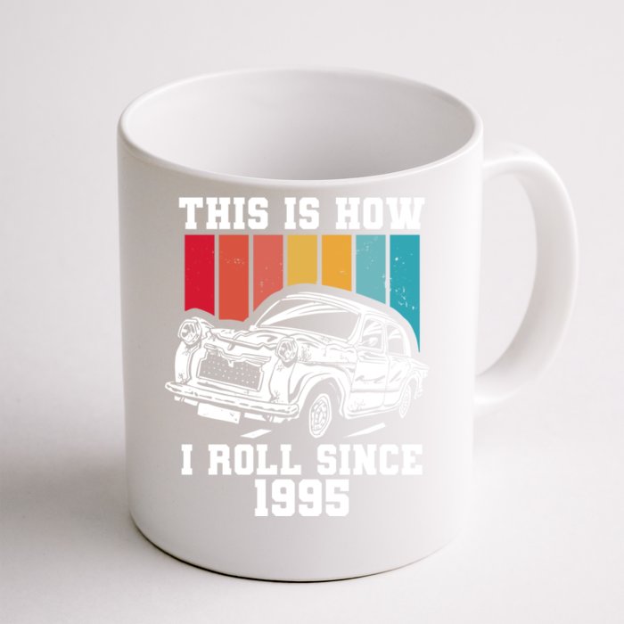 This Is How I Roll Since 1995 Gift Front & Back Coffee Mug