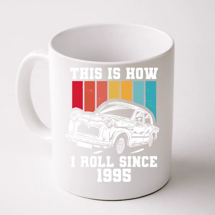 This Is How I Roll Since 1995 Gift Front & Back Coffee Mug