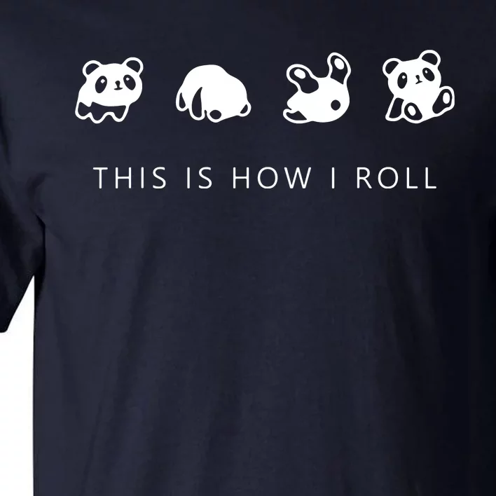 This Is How I Roll Panda Tall T-Shirt