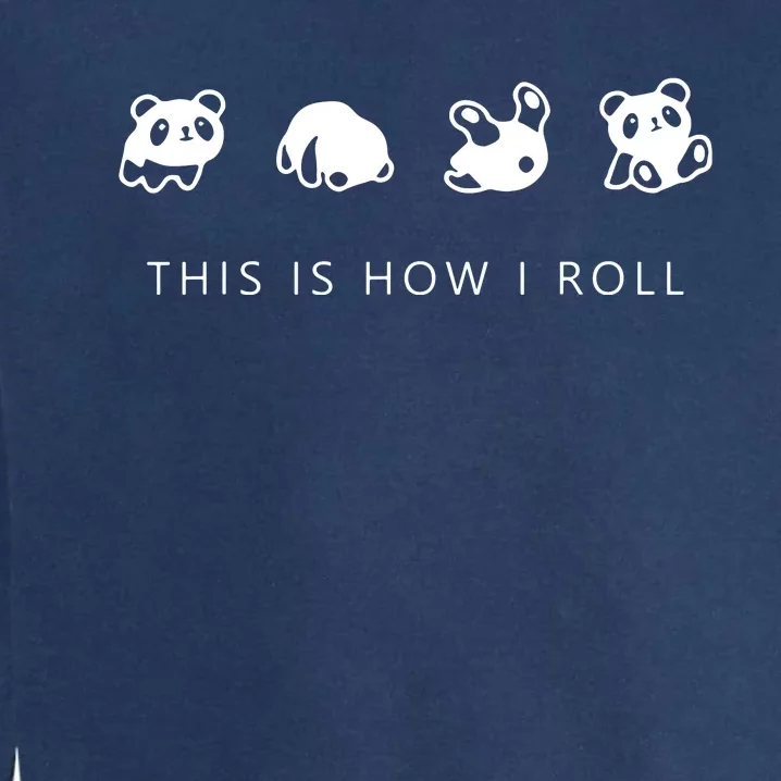 This Is How I Roll Panda Garment-Dyed Sweatshirt