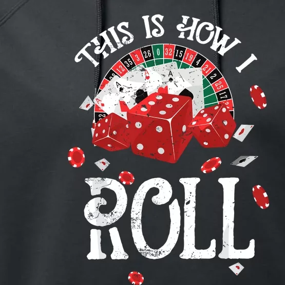 This Is How I Roll Craps Red Dice Casino Gambling Performance Fleece Hoodie