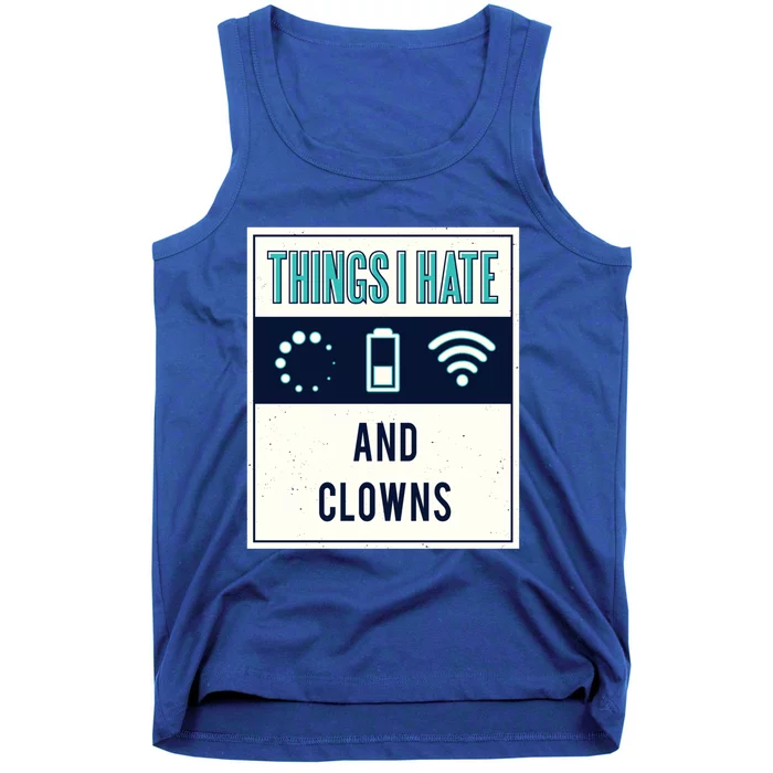 Things I Hate Programmer Nerd Gift Introvert Clown Hater Gift Tank Top