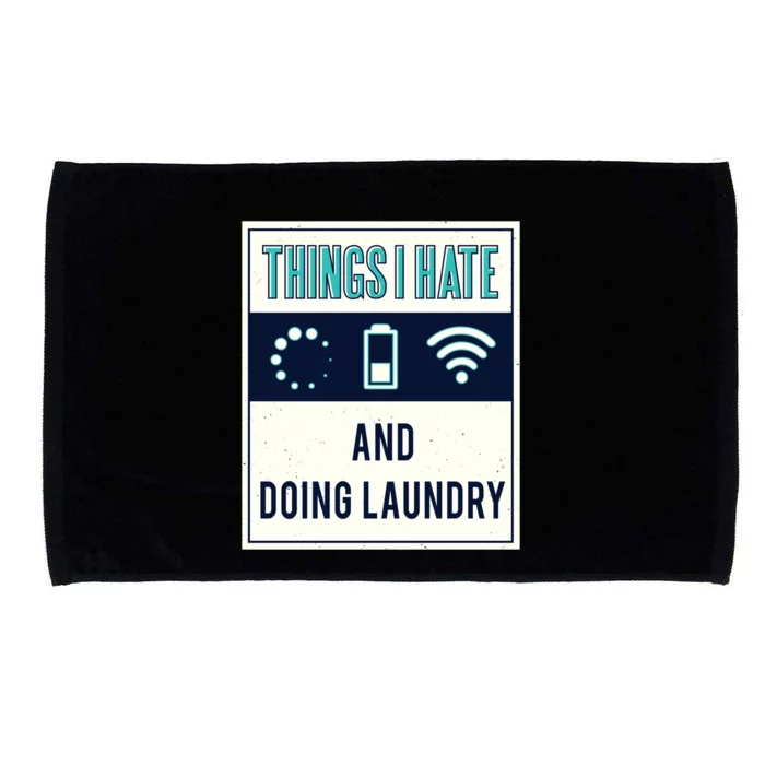 Things I Hate Programmer Nerd Gift Introvert Doing Laundry Meaningful Gift Microfiber Hand Towel