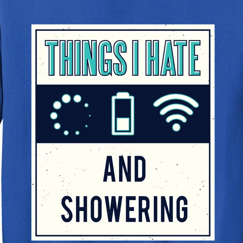 Things I Hate Programmer Nerd Gift Introvert Hate Shower Gift Tall Sweatshirt