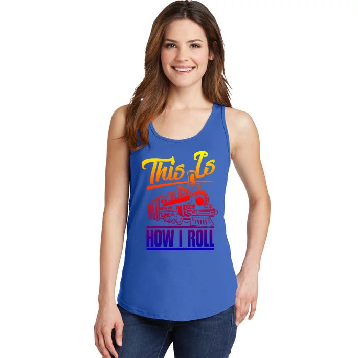 This Is How I Roll Train Engineer And Railroad Lovers Gift Ladies Essential Tank