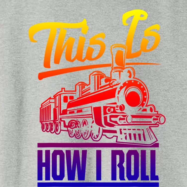 This Is How I Roll Train Engineer And Railroad Lovers Gift Women's Crop Top Tee