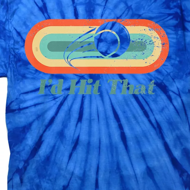 Tennis I'd Hit That Funny Design Tank Top Tie-Dye T-Shirt