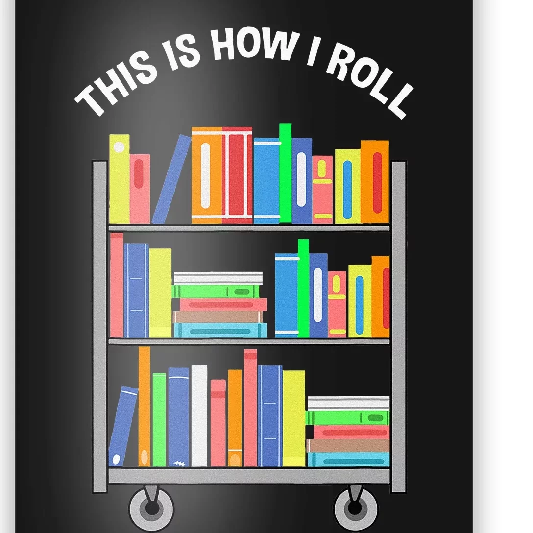 This Is How I Roll Book Librarian Poster