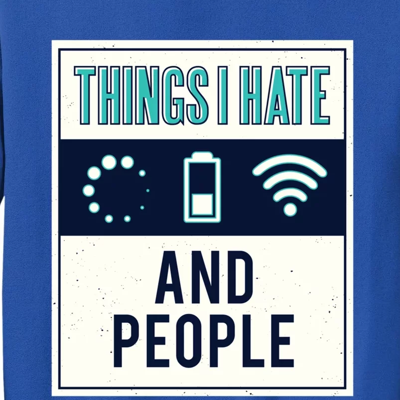 Things I Hate Programmer Nerd Gift Introvert People Hater Gift Sweatshirt