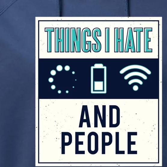 Things I Hate Programmer Nerd Gift Introvert People Hater Gift Performance Fleece Hoodie