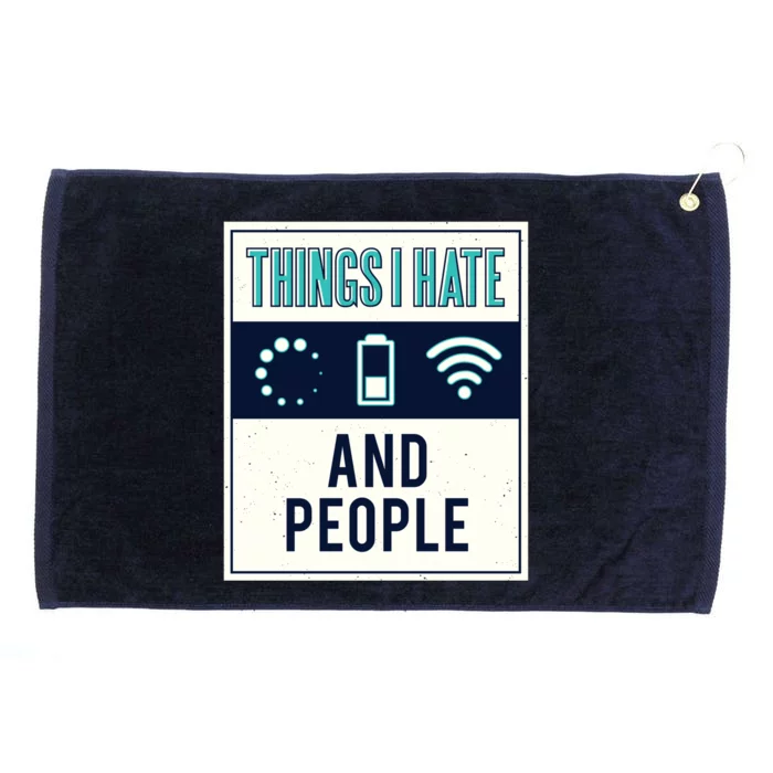 Things I Hate Programmer Nerd Gift Introvert People Hater Gift Grommeted Golf Towel