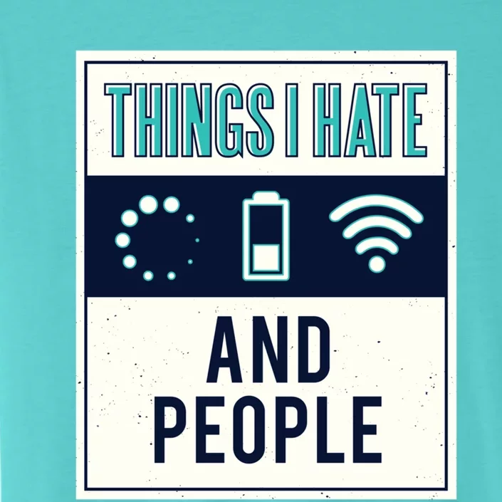 Things I Hate Programmer Nerd Gift Introvert People Hater Gift ChromaSoft Performance T-Shirt