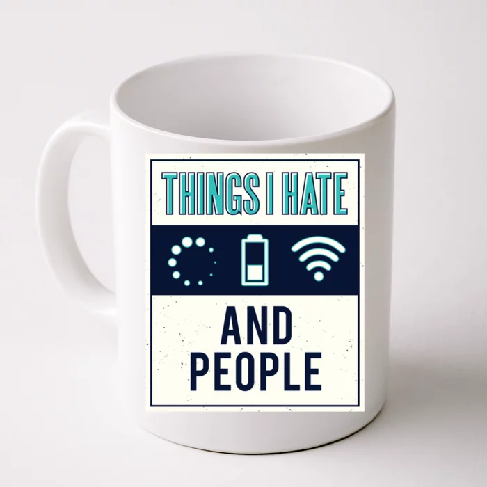 Things I Hate Programmer Nerd Gift Introvert People Hater Gift Front & Back Coffee Mug