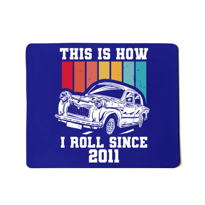 This Is How I Roll Since 2011 Gift Mousepad