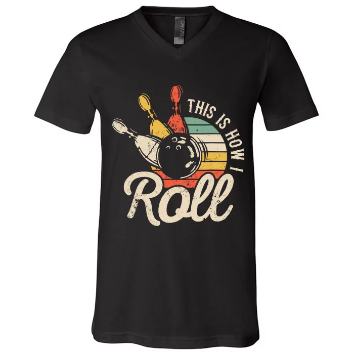 This Is How I Roll Retro Bowling V-Neck T-Shirt