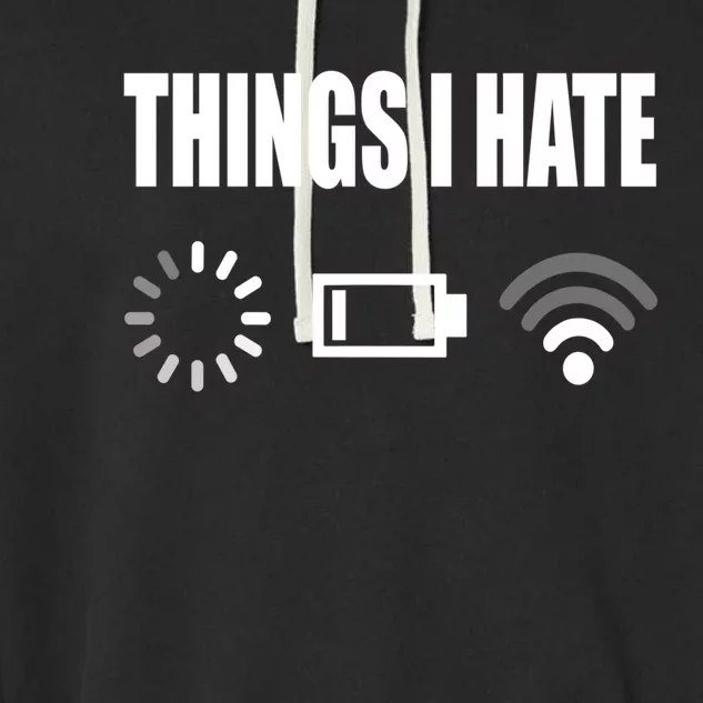 Things I Hate Programmer Outfit Gamer Fun Gift Idea Gift Garment-Dyed Fleece Hoodie