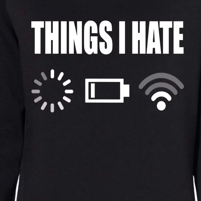 Things I Hate Programmer Outfit Gamer Fun Gift Idea Gift Womens California Wash Sweatshirt