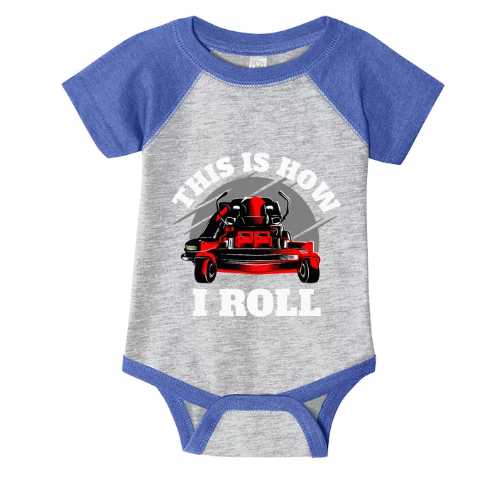 This Is How I Roll Zero Turn Riding Lawn Mower Image Infant Baby Jersey Bodysuit