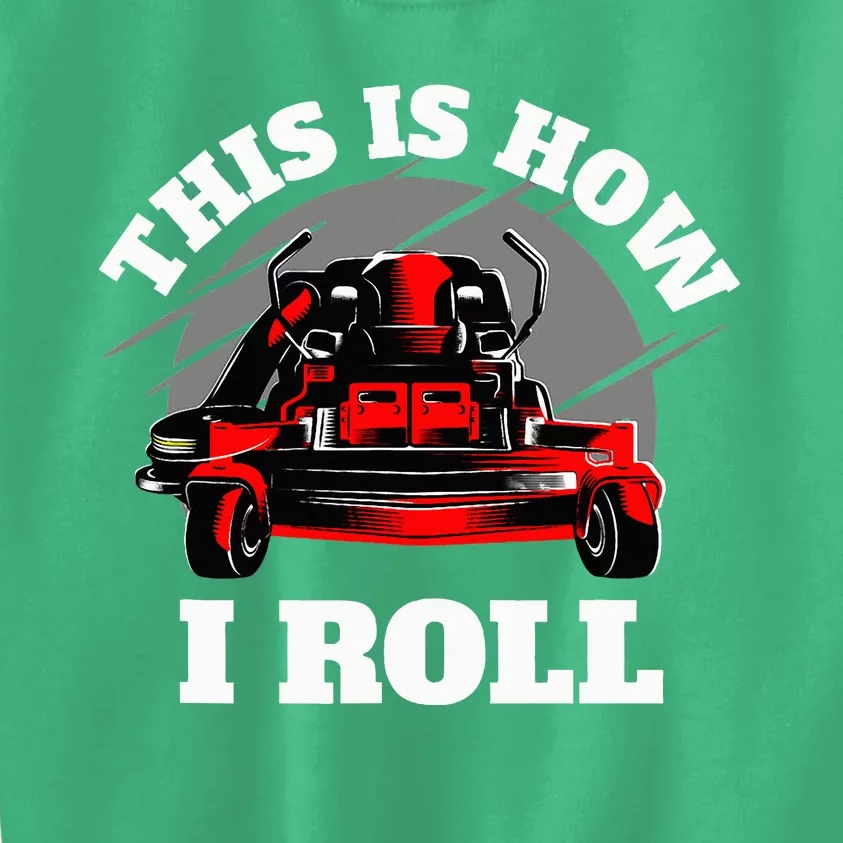 This Is How I Roll Zero Turn Riding Lawn Mower Image Kids Sweatshirt