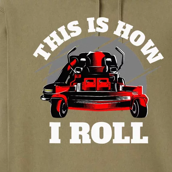 This Is How I Roll Zero Turn Riding Lawn Mower Image Premium Hoodie